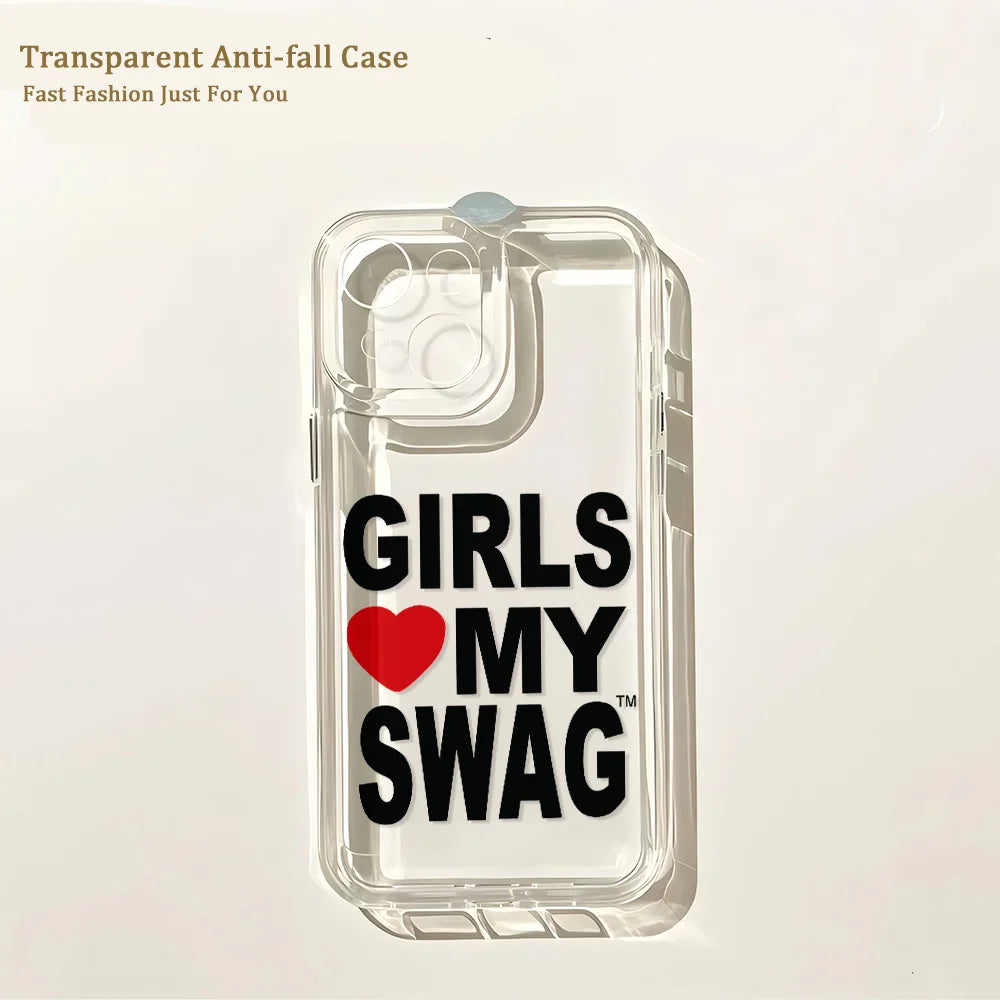 Hot GIRLS LOVE MY SWAG Phone Case For iPhone 17 16 16e 15 14 13 12 11 Mini Pro Max X XR XSMax 8 Air Plus Transparent Back Cover